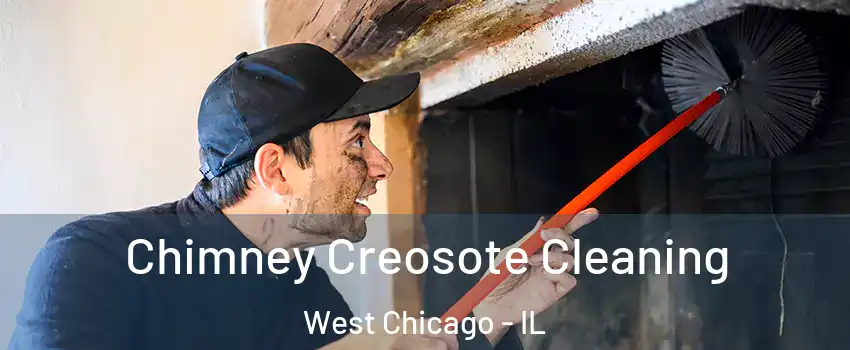  Chimney Creosote Cleaning West Chicago - IL