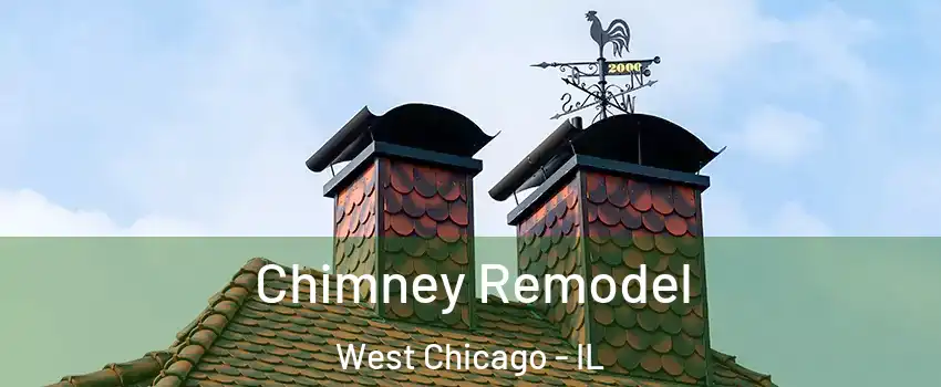 Chimney Remodel West Chicago - IL