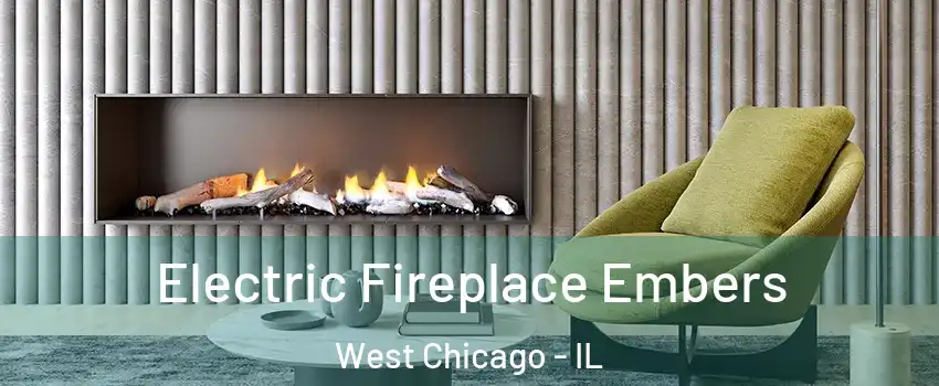  Electric Fireplace Embers West Chicago - IL